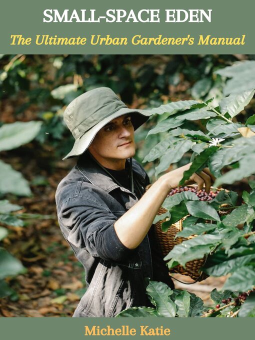 Title details for SMALL-SPACE EDEN by Michelle Katie - Available